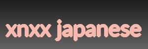 xnxxjapanese|Xnxx Japanese Porn Videos .